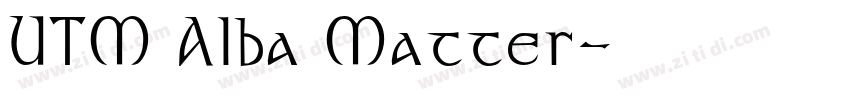 UTM Alba Matter字体转换